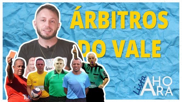 MELHORES ÁRBITROS DO VALE, por Zique Neitzke – Lista A Hora #10