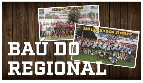 BAÚ DO REGIONAL – União Santo André