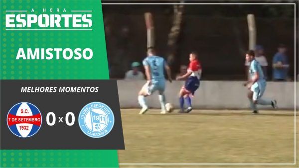 MELHORES MOMENTOS | SETE DE SETEMBRO 0 x 0 LAJEADENSE