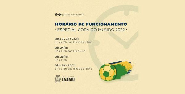 Prefeitura de Lajeado altera expediente em razão da Copa do Mundo
