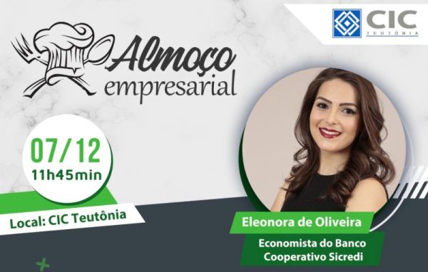 Cenário econômico e perspectivas pautam evento da CIC Teutônia