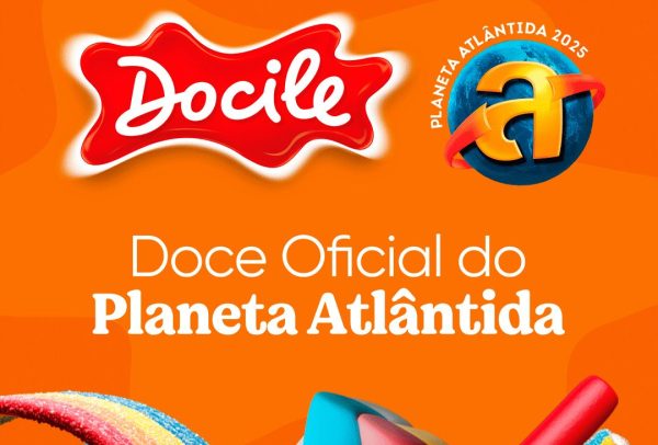 Docile é o doce oficial do Planeta Atlântida de 2025